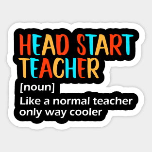 Head Start Teacher  Definition Apparel Sticker